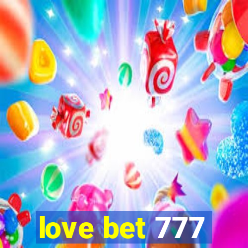 love bet 777